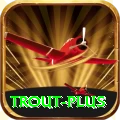 trout Mobile Plus